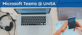 Microsoft Teams @ UniSA